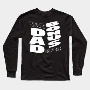 Best Bonus Dad Ever Cool Typography Inspirational Long Sleeve T-Shirt